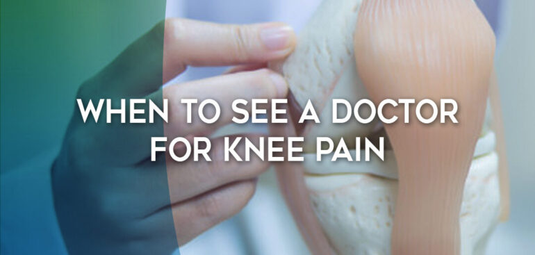When to See a Doctor for Knee Pain